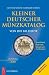 Kleiner Deutscher Münzkatalog 2010: von 1871 bis heute