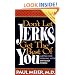 Don't Let Jerks Get The Best Of You Advice For Dealing With Difficult People