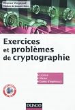 Acheter livre Informatique et Internet : Exercices et problèmes de cryptographie