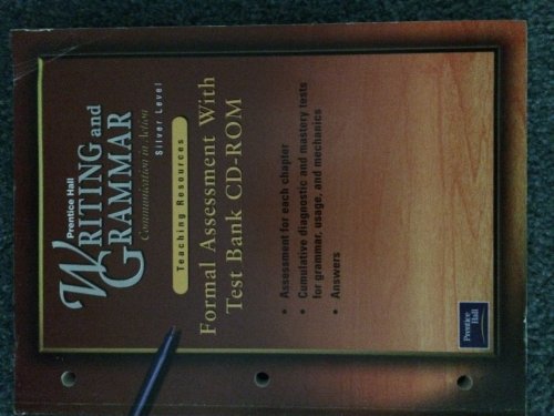 Formal Assessment With Test Bank CD-ROM--Silver Level (Writing and Grammar: Communication in Action Teaching Resources)