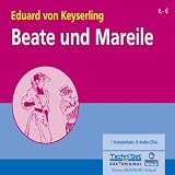 Beate und Mareile - 4 CDs - Eduard von Keyserling