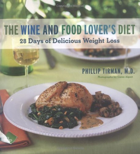 meals with chocolate: The Wine and Food Lover's Diet: 28 Days of Delicious Weight Loss