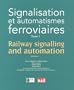 Signalisation et automatismes ferroviaires : Tome 1