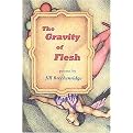 The Gravity of Flesh (Poems) (Paperback)