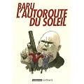 L'autoroute du soleil : Int�grale