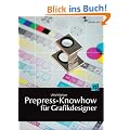 Prepress-Knowhow f�r Grafikdesigner