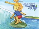 My Daddy Taught Me to Surf
