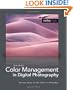 Color Management in Digital Photography: Ten Easy Steps to True Colors in Photoshop