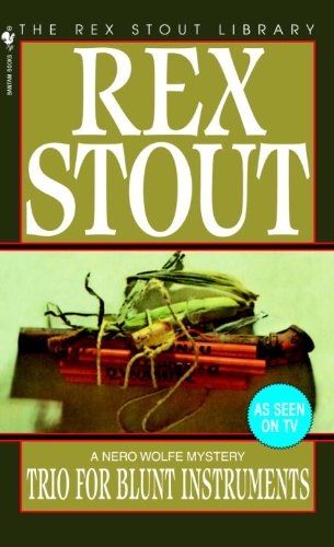 Trio for Blunt Instruments (A Nero Wolfe Mystery Book 39)