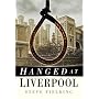 Hanged at Liverpool