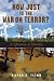 Image: Shopper's Delight: Liberation Theology in The Books Store ~ How Just Is The War On Terror?: A Question Of Morality