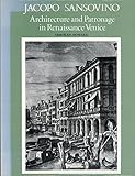 Jacopo Sansovino : architecture and patronage in Renaissance Venice