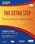 The Extra Step, Physician-Based Coding Practice, 2009 Edition, 1e