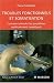 Troubles fonctionnels et somatisation : Comment aborder les symptomes m�dicalement inexpliqu�s
