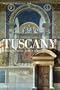Tuscany: Vistas, Churches, Museums, Art, Villas & Gardens