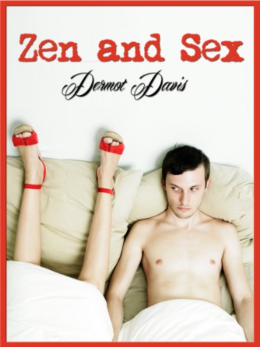 Zen and Sex (a Romantic Comedy)