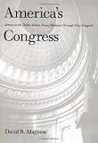 America`s Congress: Actions in the Public Sphere, James Madison Through Newt Gingrich