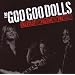 Goo Goo Dolls Greatest Hits 1: The Singles