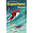 Superhero Movies (Pocket Essential series) by Liam Burke