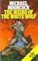 The weird of the white wolf