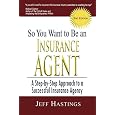 So You Want To Be An Insurance Agent 2nd Edition&nbsp;&nbsp;by Jeff Hastings 