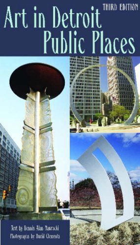 Art in Detroit Public Places: Third Edition (Great Lake Books Series) (Great Lake Books Series)