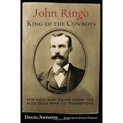 John Ringo, King of the Cowboys: His Life and Times from the Hoo Doo War to Tombstone (A.C. Greene)