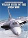 Vulcan Units of the Cold War (Combat Aircraft)