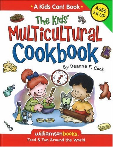 Kids' Multicultural Cookbook: Food and Fun Around the World (Kids Can!)