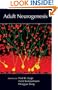 Adult Neurogenesis (Cold Spring Harbor Monograph Series 52)