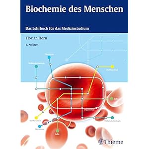 Biochemie des Menschen: Das Lehrbuch für das Medizinstudium