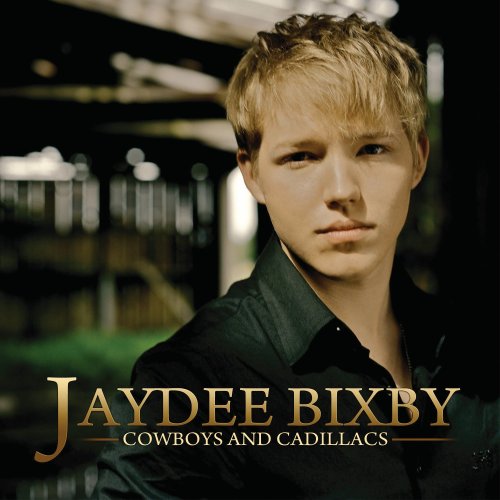 Jaydee Bixby - Cowboys & Cadillacs - Zortam Music