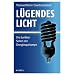 L�gendes Licht: Die dunklen Seiten der Energiesparlampe