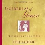Guerrillas Of Grace: Prayers For The Battle