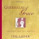 Guerrillas Of Grace: Prayers For The Battle