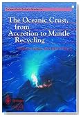 The Oceanic Crust, from Accretion to Mantle Recycling (Springer Praxis Books / Geophysical Sciences)