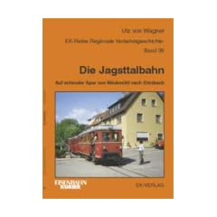 Die Jagsttalbahn. Auf schmaler Spur von M�ckm�hl nach D�rzbach