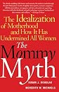 The Mommy Myth