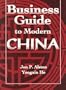 Business Guide to Modern China (International Business Series , No 3)