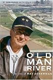 Old Man River: The Life of Ray Ackerman