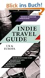 Indie Travel Guide: UK & Europa