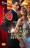 The Corporate Raider's Revenge (Silhouette Desire)