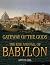 Gateway of the Gods: The Rise and Fall of Babylon