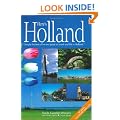 Here's Holland: Simply the Best All-in-one Guide to Travel and Life in Holland