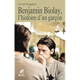 Benjamin Biolay, l'histoire d'un gar�onpar Sylvain Raggianti