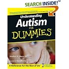 Click here to buy Understanding Autism For Dummies (For Dummies (Health and Fitness)) by Stephen Shore, Linda G. Rastelli, and Temple Grandin.