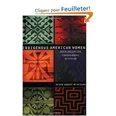 Indigenous American Women: Decolonization, Empowerment, Activism