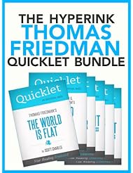 The Thomas Friedman Quicklet Bundle (The World Is Flat, The Lexus & The Olive Tree, That Used To Be Us, and more!)