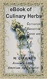 CULINARY HERBS: Their Cultivation, Harvesting, Curing and Uses