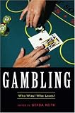 Gambling: Who Wins? Who Loses? (Contemporary Issues Series)